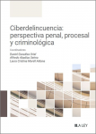 Ciberdelincuencia : perspectiva penal, procesal y criminológica : cuestiones candentes vignette