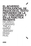 El acuerdo extrajudicial de pagos en el texto refundido de la Ley Concursal y la práctica reciente vignette