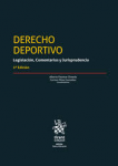Derecho deportivo : legislación, comentarios y jurisprudencia vignette