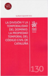 La división y la temporalidad del dominio : la propiedad temporal del Código Civil de Cataluña vignette