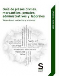 Guía de plazos civiles, mercantiles, administrativos y laborales. vignette