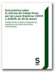 Guía práctica sobre la reforma del Código Penal por las Leyes orgánicas 1/2015 y 2/2015, de 30 de marzo vignette