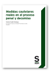Medidas cautelares reales en el proceso penal y decomiso vignette