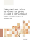 Guía práctica de delitos de violencia de género y contra la libertad sexual vignette