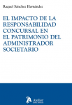 El impacto de la responsabilidad concursal en el patrimonio del administrador societario vignette